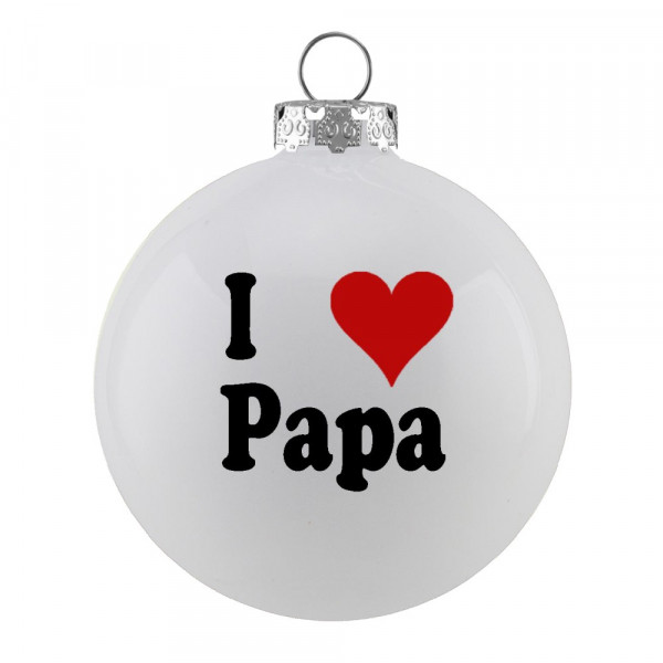1 Geschenkkugel 7 cm, 'I Love Papa ' Weiß Glanz